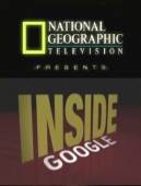 National Geographic: Взгляд изнутри: Гугл / Inside : Google 2010
